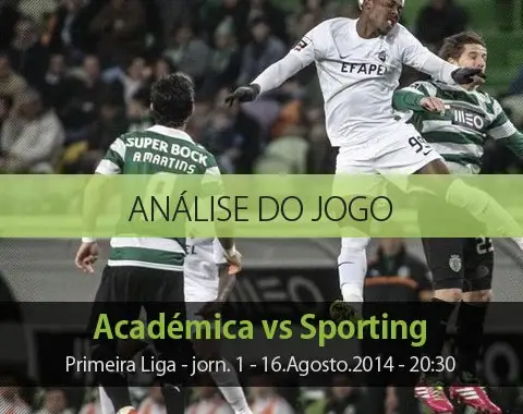 Análise do jogo: Académica vs Sporting (16 Agosto 2014)