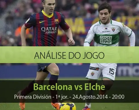 Análise do jogo:  Barcelona vs Elche (24 Agosto 2014)