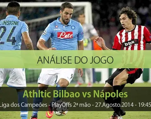 Análise do jogo: Athletic Bilbao vs Nápoles (27 Agosto 2014)
