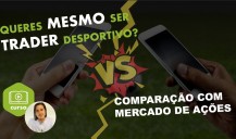 Apostador ou Trader de Ações - Comparação, Vantagens e Desvantagens