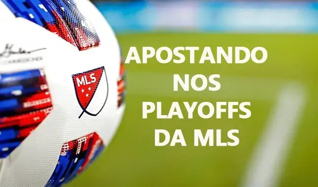 Tudo o que precisas saber para apostar nos playoffs da MLS