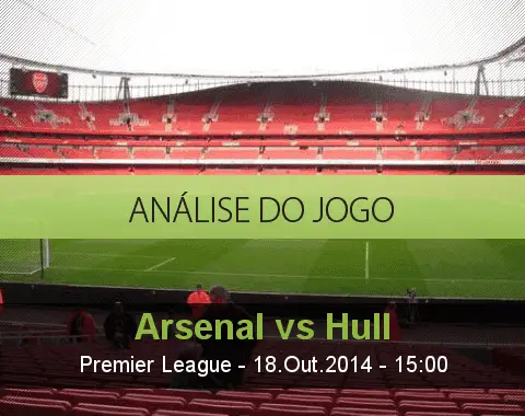 Análise do jogo: Arsenal vs Hull City (18 Outubro 2014)