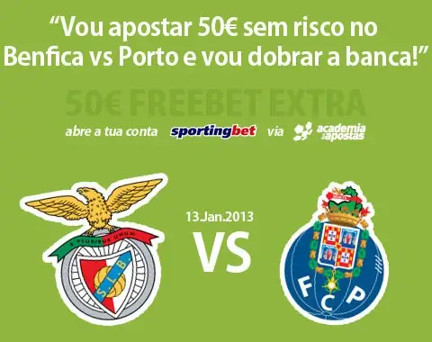 Vou apostar 50 euros sem risco no Benfica - Porto e vou dobrar a banca