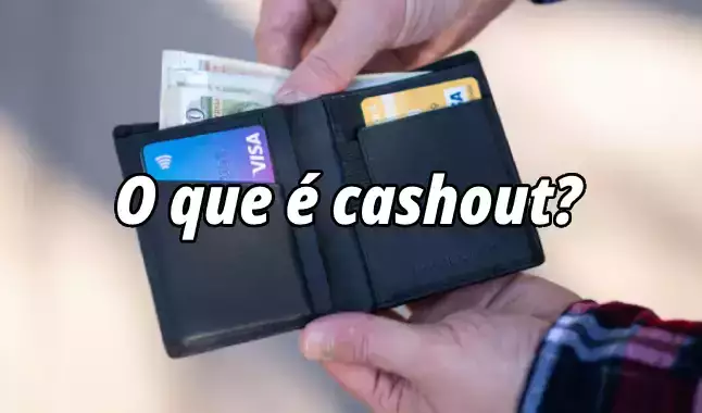 O que é cashout? Sabe tudo sobre o recurso de encerrar apostas