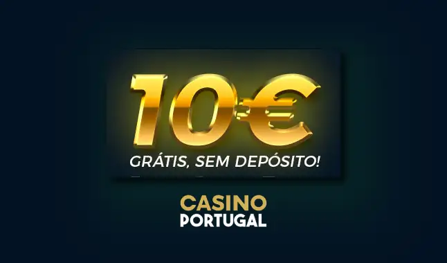 Oferta de 10€ para experimentar o Casino Portugal
