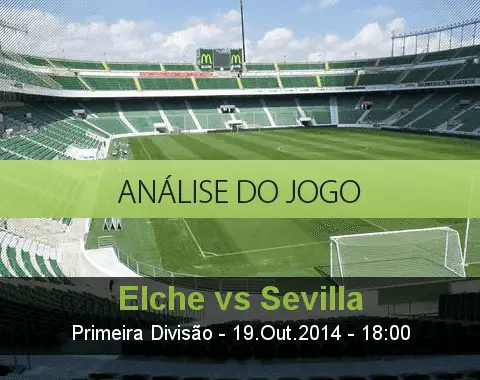 Análise do jogo: Elche vs Sevilha  (19 Outubro 2014)