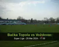 Bačka Topola Voždovac betting prediction (29 March 2024)