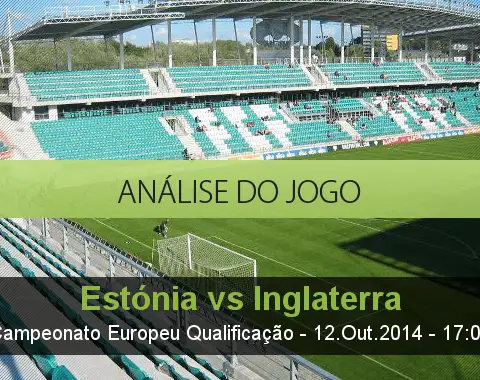 Análise do jogo: Estónia vs Inglaterra (12 Outubro 2014)