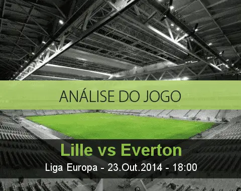 Análise do jogo: Lille vs Everton  (23 Outubro 2014)