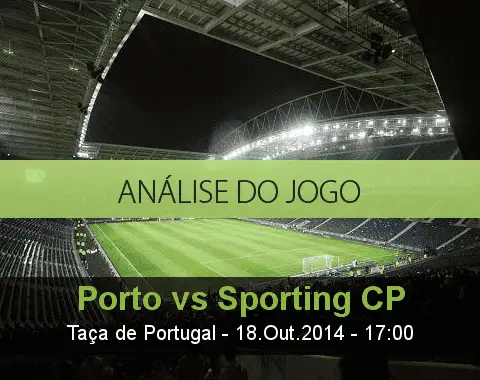 Análise do jogo: Porto vs Sporting (18 Outubro 2014)