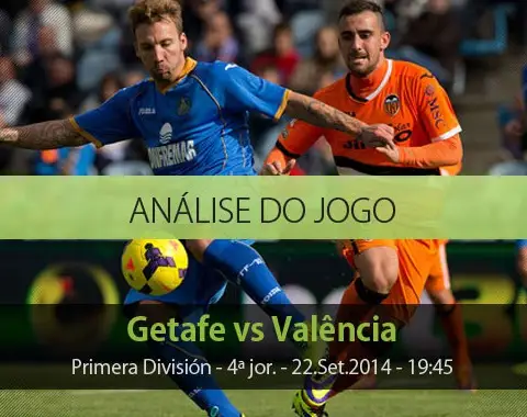 Análise do jogo: Getafe vs Valência (22 Setembro 2014)