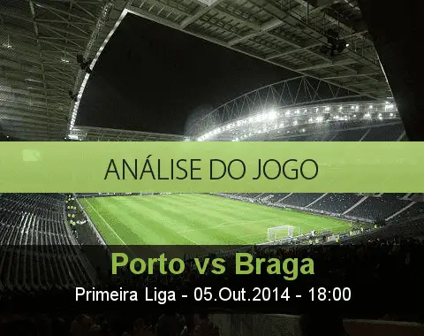 Análise do jogo: Porto vs Braga (5 Outubro 2014)