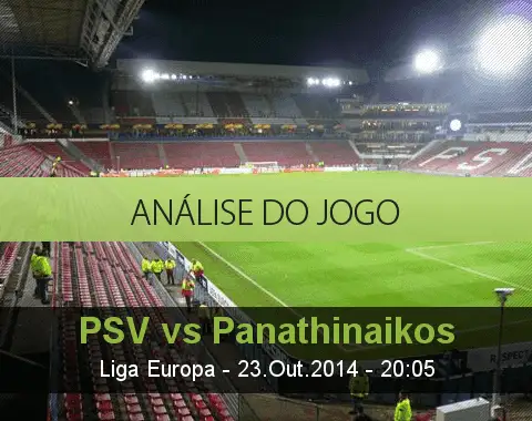 Análise do jogo: PSV vs Panathinaikos (23 Outubro 2014)