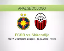 Prognóstico FCSB Shkendija (30 julho 2025)