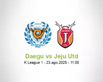Prognóstico Daegu Jeju Utd (23 agosto 2025)