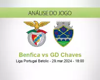 Prognóstico Benfica GD Chaves (29 março 2024)