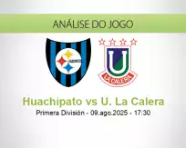 Prognóstico Huachipato U. La Calera (09 agosto 2025)