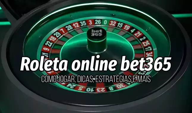 Roleta online bet365: como jogar, dicas e estratégias