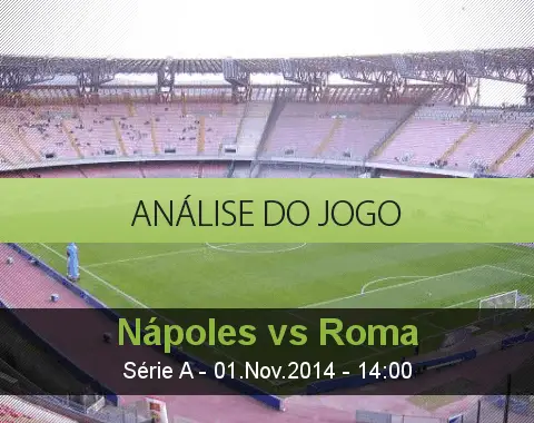 Análise do jogo: Nápoles vs Roma (1 Novembro 2014)