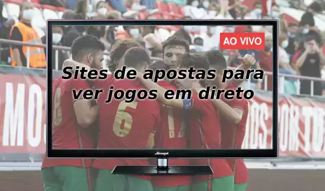 6 sites de apostas para ver jogos em direto