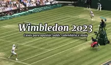 Wimbledon 2023: casas para apostar, odds, calendário e mais